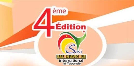 4eme EDITION DU SALON AVICOLE INTERNATIONAL DE YAOUNDE DU 26 AU 28 AVRIL 2022